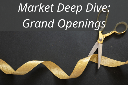 Marketing Deep Dive: Grand Openings